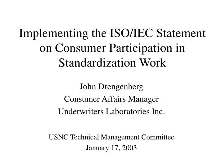 implementing the iso iec statement on consumer participation in standardization work