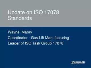 Update on ISO 17078 Standards