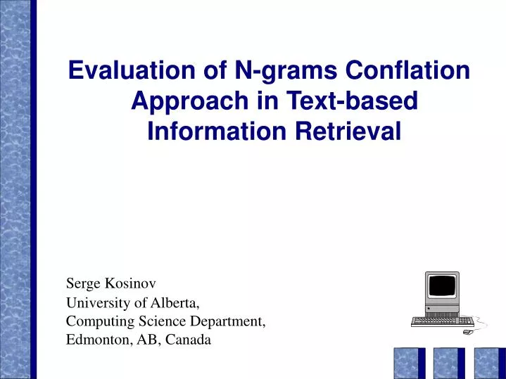 evaluation of n grams conflation approach in text based information retrieval