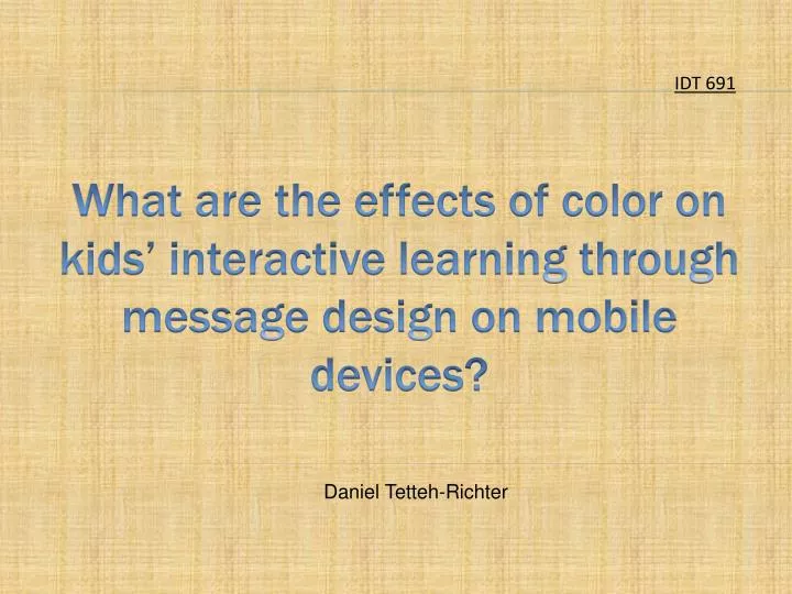 what are the effects of color on kids interactive learning through message design on mobile devices
