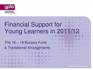 Financial Support for Young Learners in 2011/12