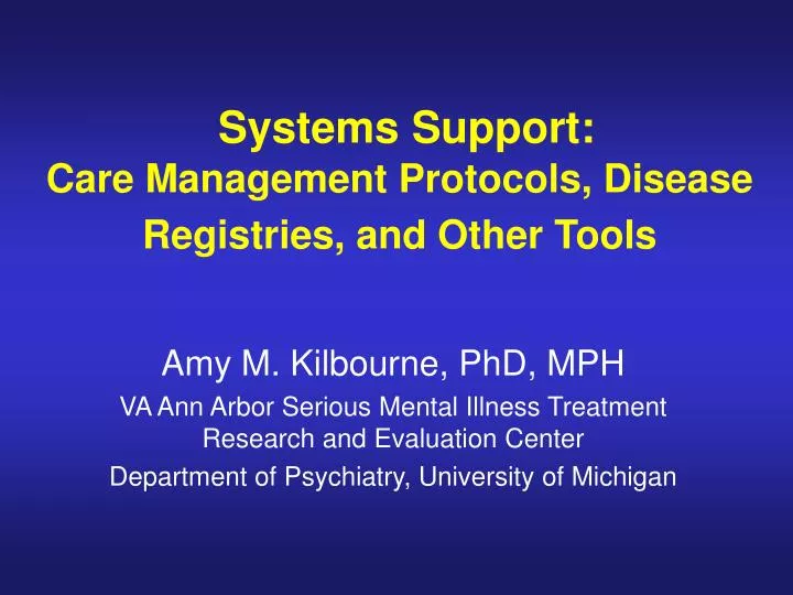 systems support care management protocols disease registries and other tools