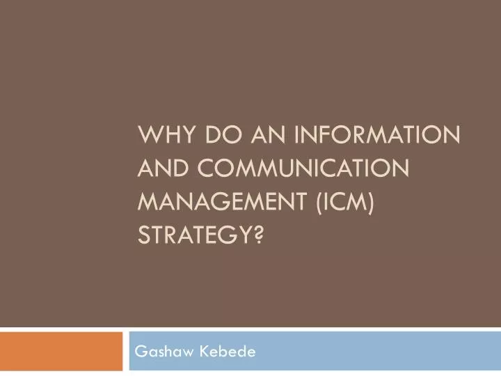 why do an information and communication management icm strategy