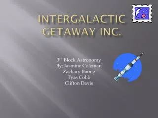 Intergalactic Getaway inc.