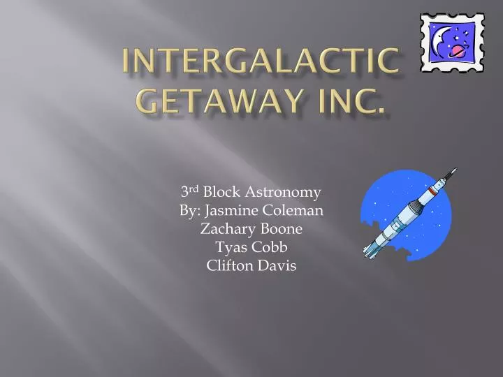 intergalactic getaway inc