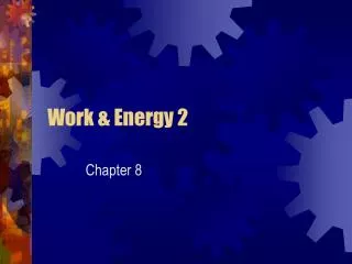 Work &amp; Energy 2