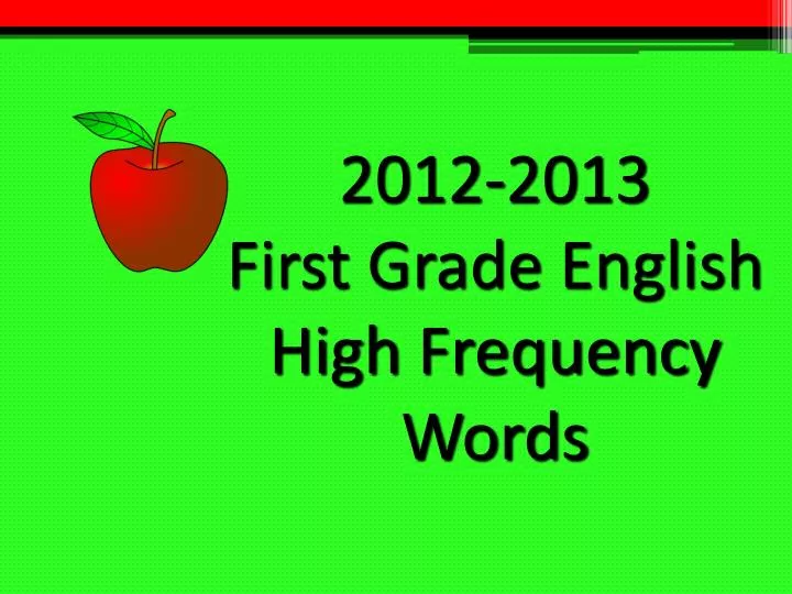 2012 2013 first grade english high frequency words