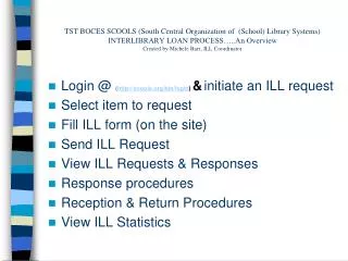 Login @ ( scools/bin/login ) &amp; initiate an ILL request Select item to request