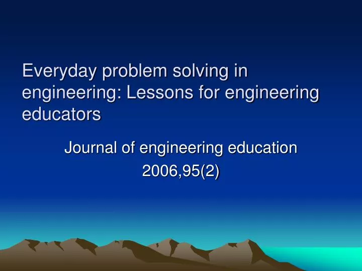 everyday problem solving in engineering lessons for engineering educators