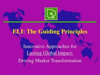 ELI: The Guiding Principles