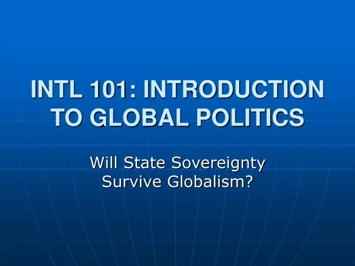 intl 101 introduction to global politics