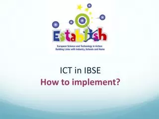 ICT in IBSE How to implement?