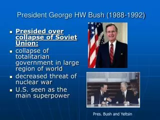 President George HW Bush (1988-1992)