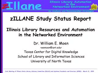 Dr. William E. Moen &lt;wemoen@unt&gt; Texas Center for Digital Knowledge