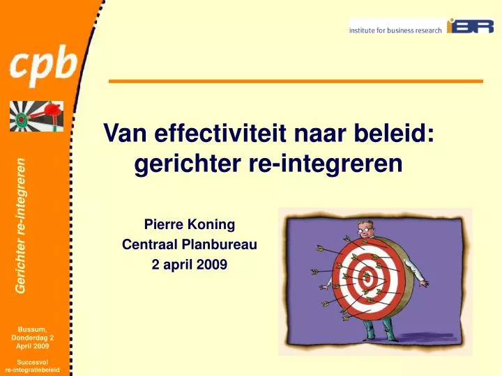 van effectiviteit naar beleid gerichter re integreren