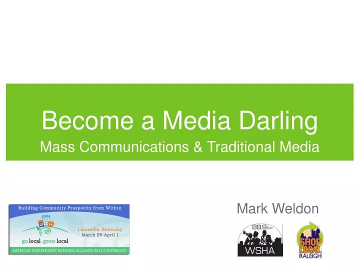 become a media darling