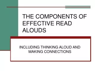 THE COMPONENTS OF EFFECTIVE READ ALOUDS