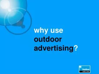 why use outdoor advertising ?
