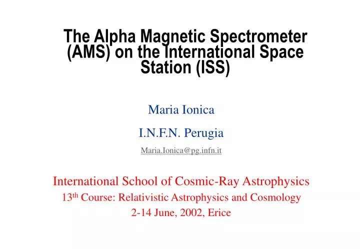 the alpha magnetic spectrometer ams on the international space station iss