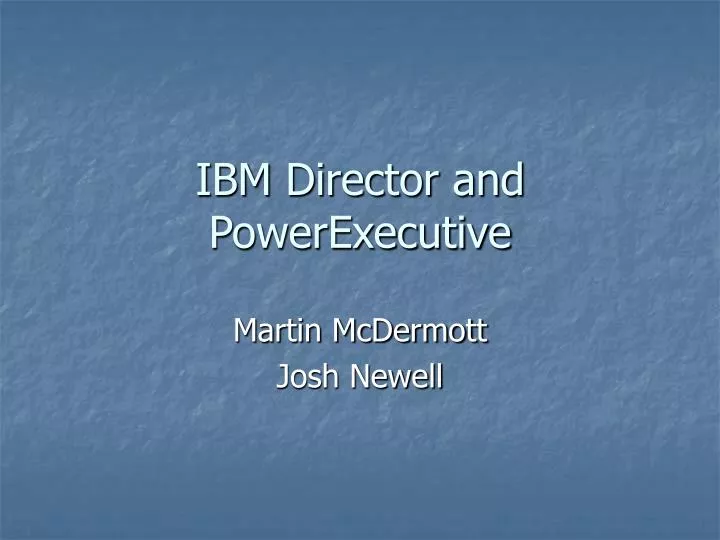 ibm director and powerexecutive