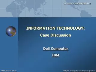 INFORMATION TECHNOLOGY: Case Discussion