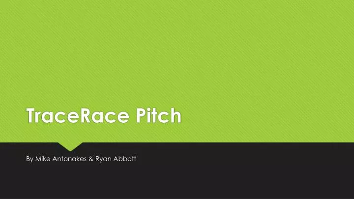 tracerace pitch