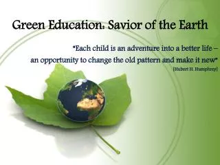 Green Education : Savior of the Earth