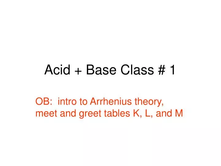 acid base class 1