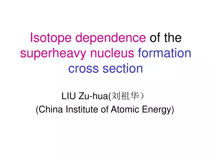 isotope dependence of the superheavy nucleus formation cross section