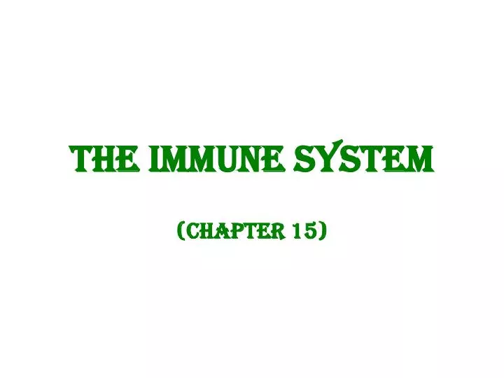 the immune system