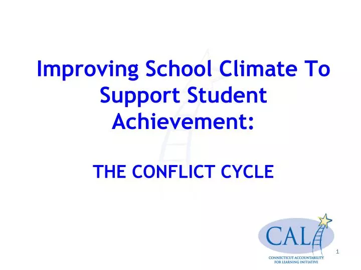 improving school climate to support student achievement the conflict cycle