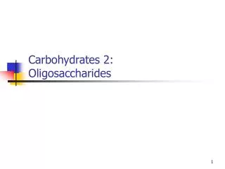 Carbohydrates 2: Oligosaccharides