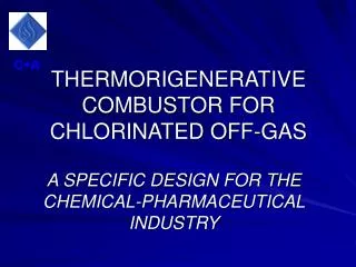 THERMORIGENERATIVE COMBUSTOR FOR CHLORINATED OFF-GAS