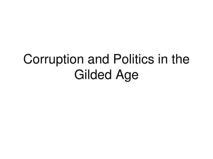 corruption and politics in the gilded age