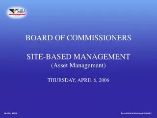 April 6, 2006					 	 	 San Antonio Housing Authority