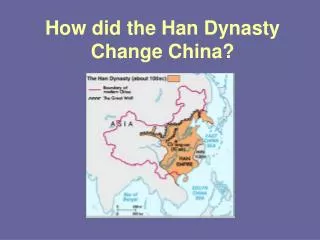 How did the Han Dynasty Change China?