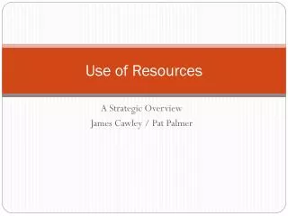 Use of Resources