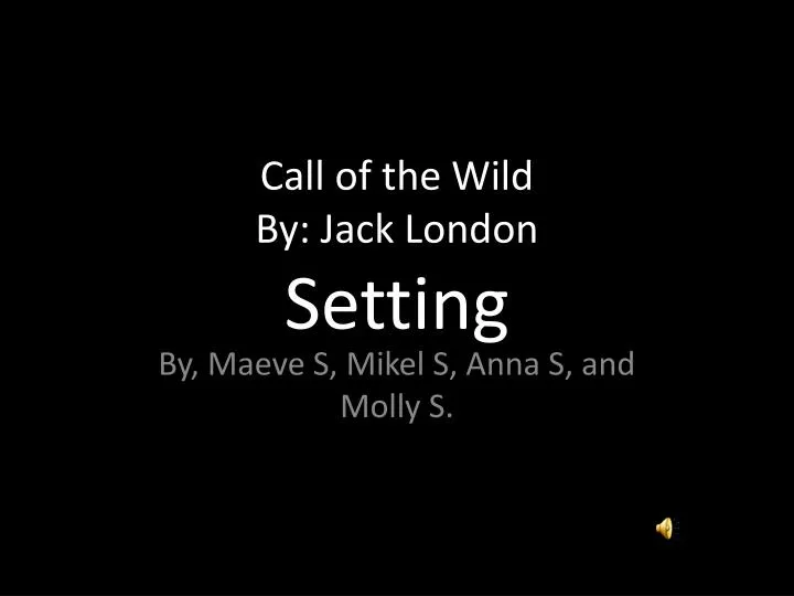 call of the wild by jack london setting