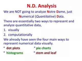 N.D. Analysis We are NOT going to analyze N otre D ame, just N umerical ( Quantitative ) D ata.
