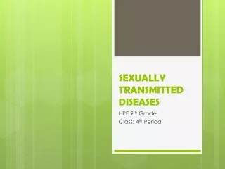 SEXUALLY TRANSMITTED DISEASES