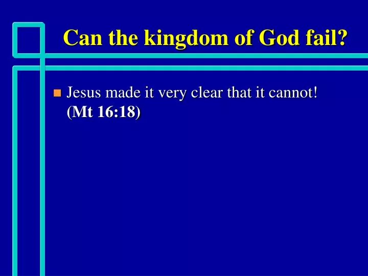 can the kingdom of god fail