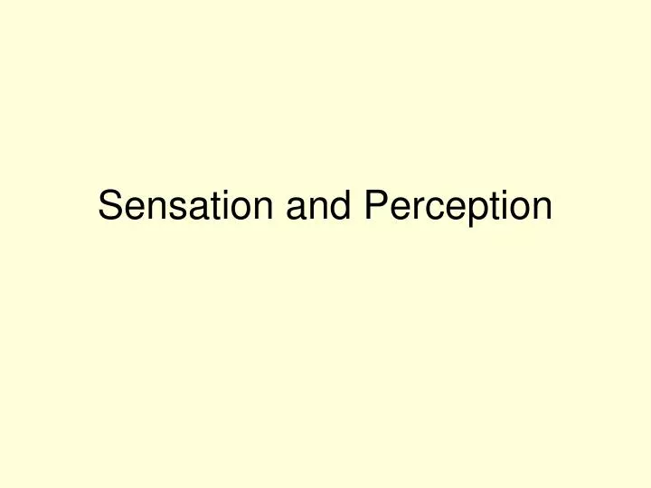 sensation and perception