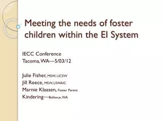 Meeting the needs of foster children within the EI System