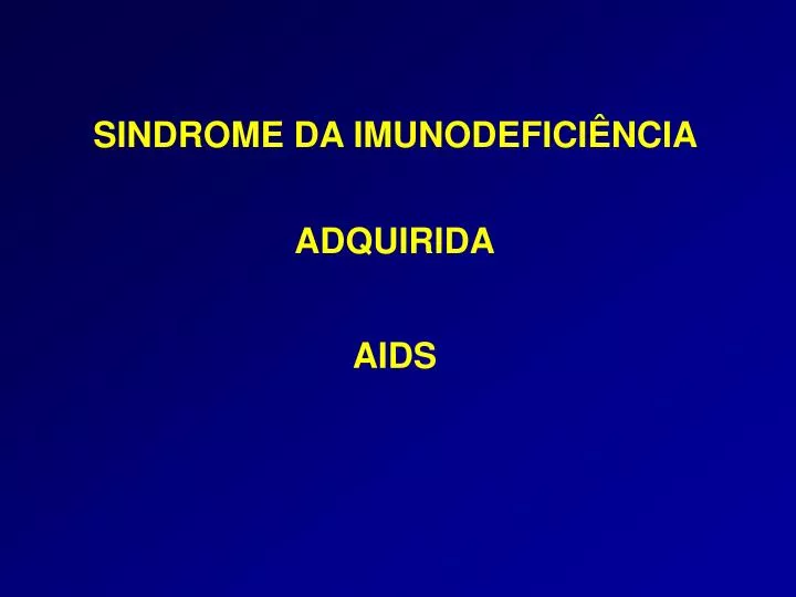 sindrome da imunodefici ncia adquirida aids