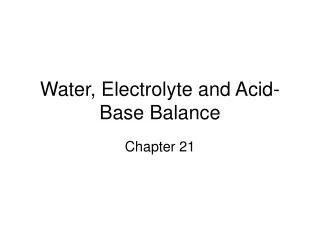 Water, Electrolyte and Acid-Base Balance