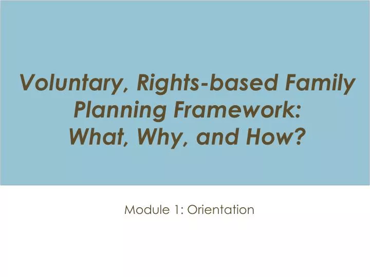voluntary rights based family planning framework what why and how