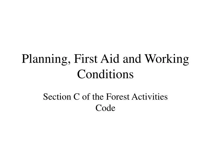 planning first aid and working conditions