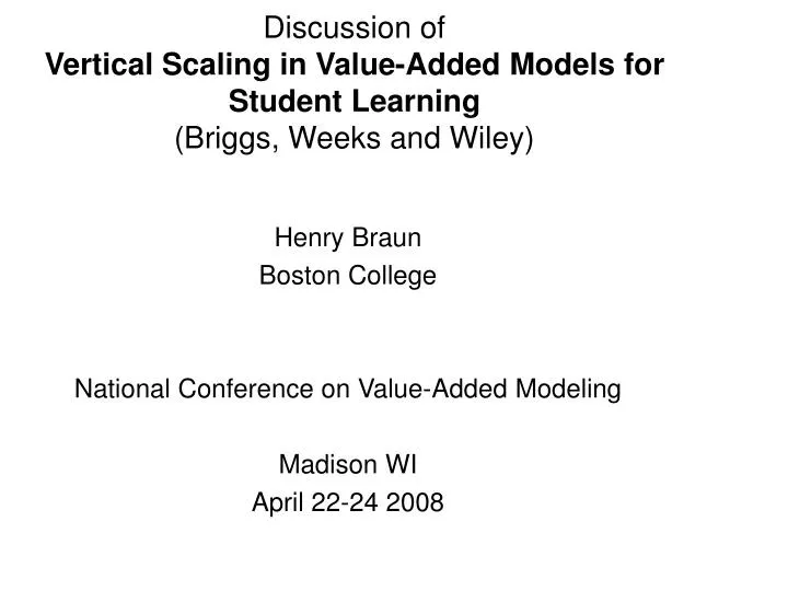 discussion of vertical scaling in value added models for student learning briggs weeks and wiley