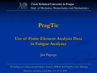 PragTic Use of Finite Element Analysis Data in Fatigue Analyses