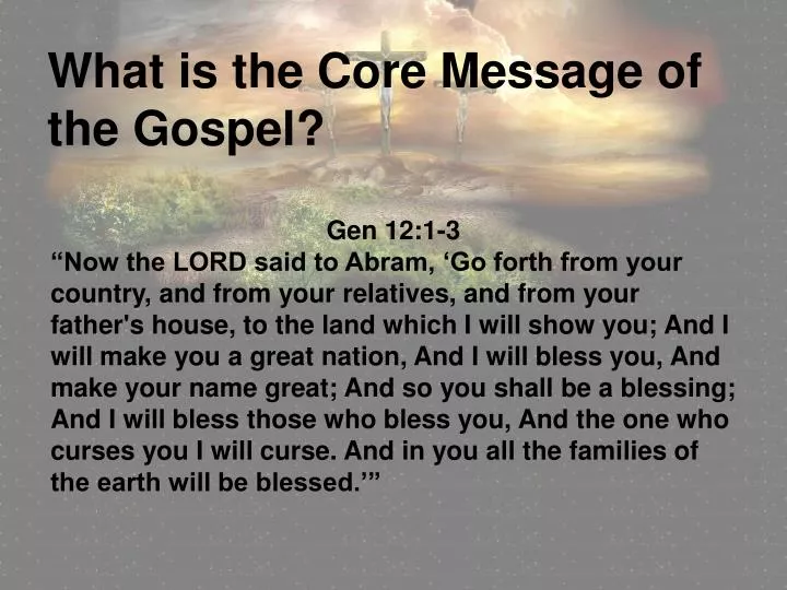 what is the core message of the gospel